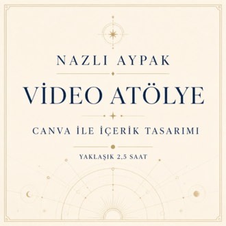 CANVA İLE İÇERİK TASARIMI VİDEO ATÖLYESİ