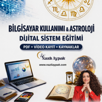 BİLGİSAYAR KULLANIMI & ASTROLOJİ DİJİTAL SİSTEM EĞİTİMİ