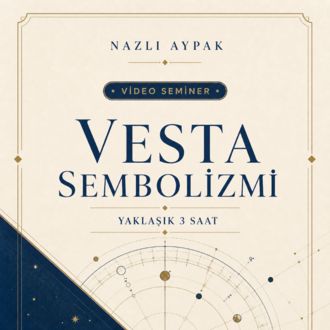 VESTA SEMBOLİZMİ VİDEO SEMİNERİ