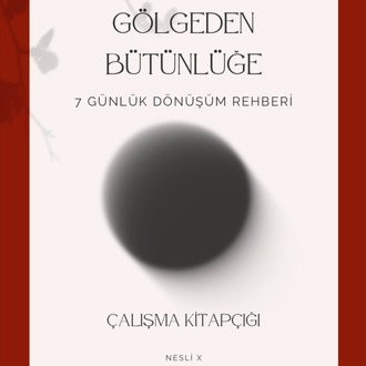 Gölgeden Bütünlüğe 7 Günlük Cinsel Dönüşüm Rehberi (Dijital PDF)