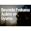 Besmele Frekansı Açılımı ve Uyumu
