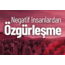 Negatif İnsanlardan Özgürleşme ve Tekamül Kaynakları ile Bütünleşme Çalışması