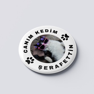 CANIM KEDİM ROZET BUTON MAGNET 5 ADET- KİŞİSELLEŞTİRİLEBİLİR