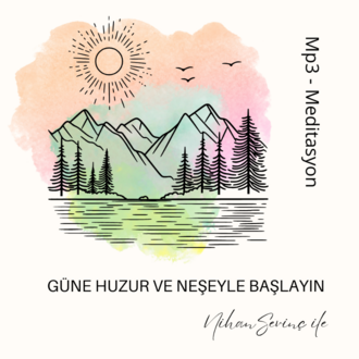 Mp3 Meditasyon: Güne Huzur ve Neşeyle Başlayın