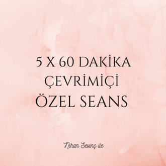 5 x 60 Dakika Çevrimiçi Seans