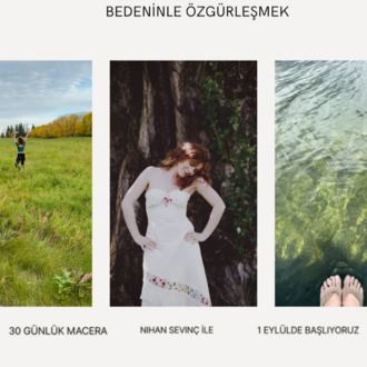 Bedeninle Özgürleşmek | 30 Günlük Macera