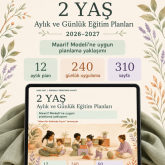 2 Yaş Aylık ve Günlük Eğitim Planları 2026–2027 | Maarif Modeli’ne Uygun Planlama