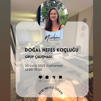 20 EYLÜL 2025 | DOĞAL NEFES GRUP ÇALIŞMASI
