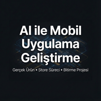 AI ile Mobil Uygulama Geliştirme