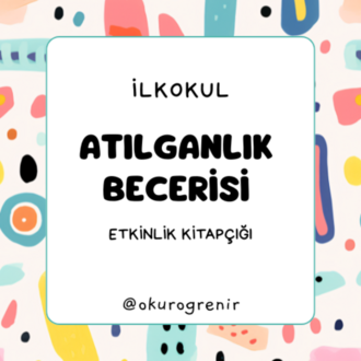 İLKOKUL ATILGANLIK BECERİLERİ ETK KİTAPÇIĞI