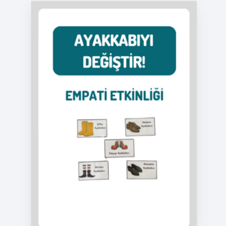 AYAKKABIYI DEĞİŞTİR! EMPATİ ETKİNLİĞİ