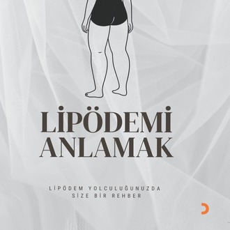 Lipödemi Anlamak – Onur Özbulut
