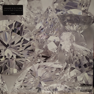 Drake & Future (4) - What A Time To Be Alive