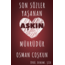 SON SÖZLER YAŞANAN AŞKIN MÜHRÜDÜR (E-KİTAP)