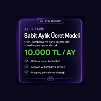 Sabit Aylık Ücret Modeli | Otel Kanal Kurulum & Yönetimi