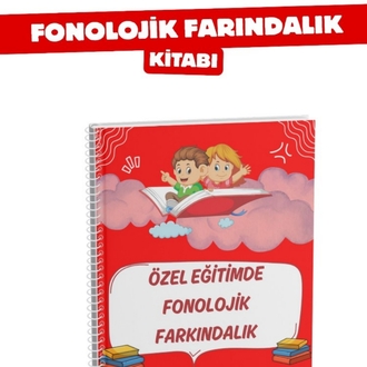 ÖZEL EĞİTİMDE FONOLOJİK FARKINDALIK ( Normal kitap)