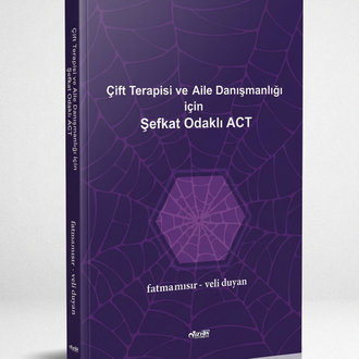 Çift Terapisi ve Aile Danışmanlığı için Şefkat Odaklı ACT