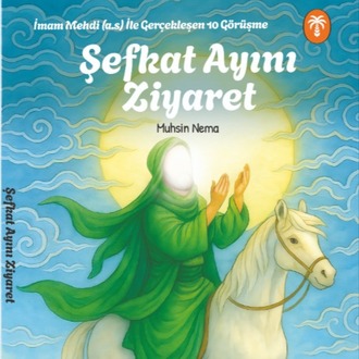 Şefkat Ayını Ziyaret