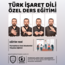 Türk İşaret Dili - Özel Ders Eğitimi (Yüzyüze)