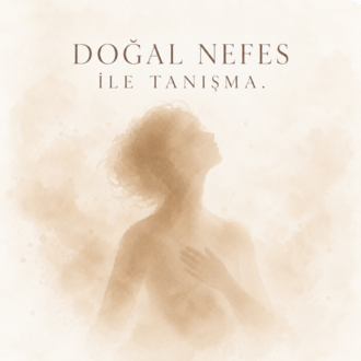 Doğal Nefes ile Tanışma
