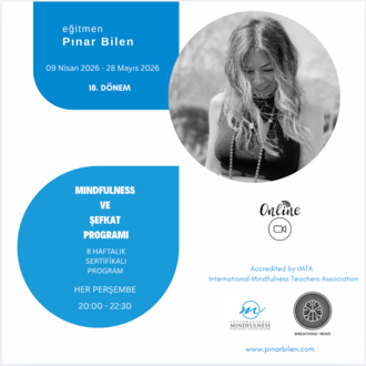 Mindfulness ve Şefkat Programı 18. Dönem