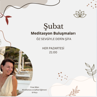 Şubat Meditasyon Buluşmaları