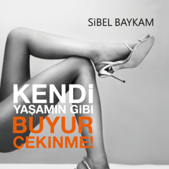 Sibel Baykam - Kendi Yaşamın Gibi Buyur Çekinme