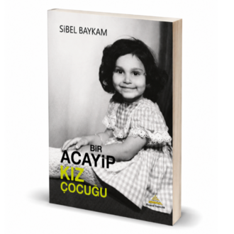 Sibel Baykam - Bir Acayip Kız Çocuğu