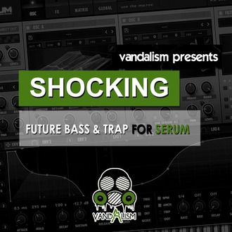 Vandalism - Shocking Future Bass And Trap (Xfer Serum)