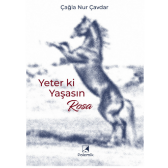 Yeter ki Yaşasın Rosa - Çağla Nur Çavdar