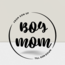 Boy Mom Sticker