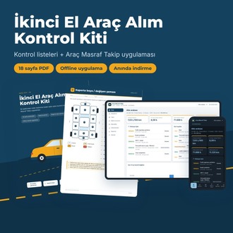 İkinci El Araç Alım Kontrol Kiti + Araç Masraf Takip Uygulaması (PDF)