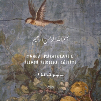 DERS KAYDI- Manevi Psikoterapi & İslami Psikoloji Eğitimi