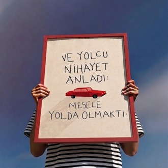 "Mesele Yolda Olmaktı."
