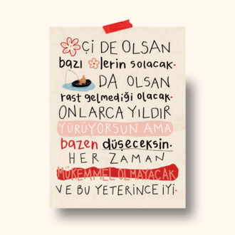 "Mükemmel Olmayacak ve Bu Yeterince İyi."