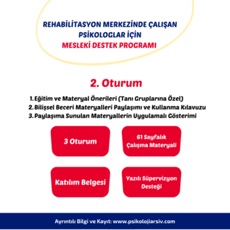 24. Rehabilitasyon Merkezinde Çalışan Psikologlar için Mesleki Destek Programı
