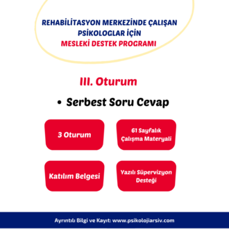 24. Rehabilitasyon Merkezinde Çalışan Psikologlar için Mesleki Destek Programı