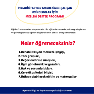 24. Rehabilitasyon Merkezinde Çalışan Psikologlar için Mesleki Destek Programı