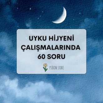 UYKU HİJYENİ ÇALIŞMALARINDA 60 SORU (DİJİTAL BELGE)