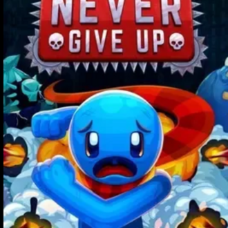 Never Give Up