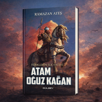 Atam Oğuz Türklerin İlk Fatihi / Yazardan imzalı..
