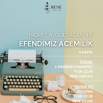 Hicret A. Gülsaçan ile Efendimiz Acemilik