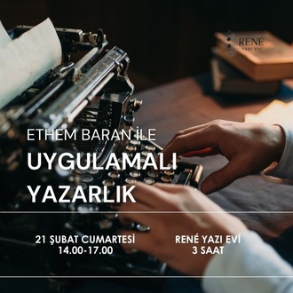 Ethem Baran ile Uygulamalı Yazarlık (Yüz Yüze)