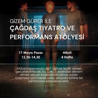 Gizem Gürer ile Çağdaş Tiyatro ve Performans Atölyesi