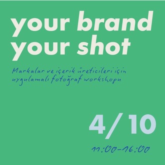 Markalar ve İçerik Üreticiler için Uygulamalı Fotoğraf Workshopu / 4 EKİM PAZAR