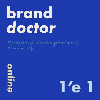 *ONLINE / BRAND DOCTOR / Markalar için 1'e 1 Görsel Kimlik Danışmanlığı