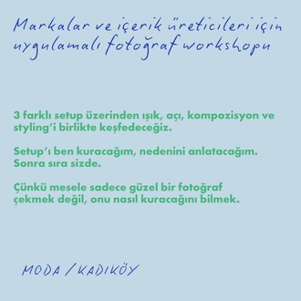 Markalar ve İçerik Üreticiler için Uygulamalı Fotoğraf Workshopu / 4 EKİM PAZAR