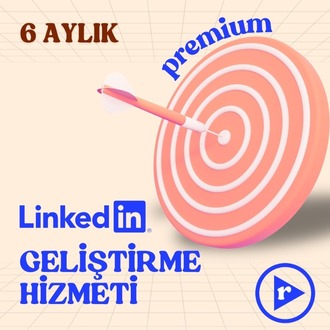  PREMIUM LINKEDIN GELİŞTİRME HİZMETİ ( 6 AYLIK) 