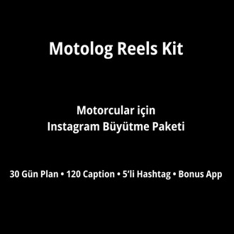 Motolog Reels Kit – Motorcular için Instagram Büyütme Paketi