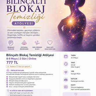 Bilinçaltı Blokaj Temizliği Atölyesi | 8-9 Mayıs | 2 Gün Online